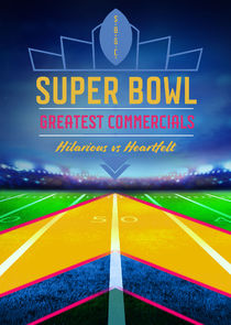 Super Bowl's Greatest Commercials poster