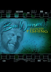 Babe Winkelman's Good Fishing poster