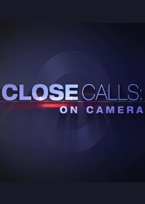 Close Calls: On Camera poster