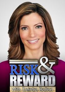 Risk & Reward with Deirdre Bolton poster