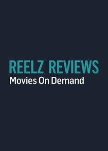 Reelz Reviews: Movies on Demand poster