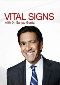 Vital Signs with Dr. Sanjay Gupta poster