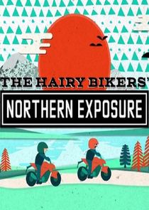 The Hairy Bikers' Northern Exposure poster