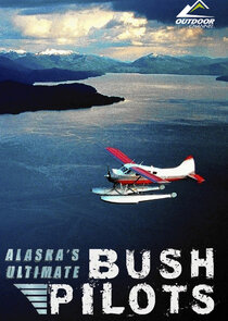 Alaska's Ultimate Bush Pilots poster