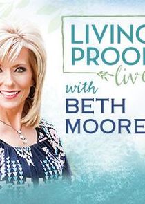 Living Proof with Beth Moore poster