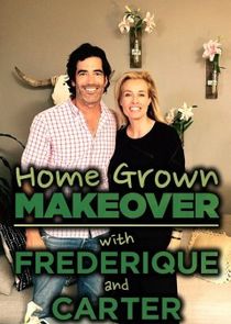 Home Grown Makeover with Frederique and Carter poster