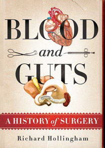 Blood and Guts: A History of Surgery poster