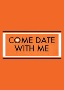 Come Date with Me poster