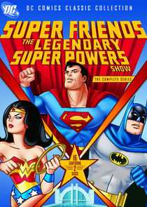 Super Friends: The Legendary Super Powers Show poster