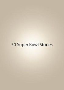 50 Super Bowl Stories poster