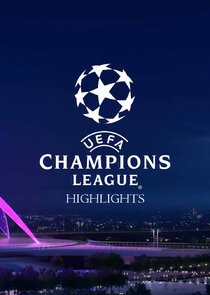 UEFA Champions League Highlights poster