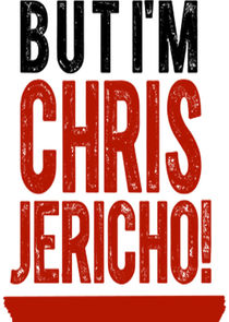 But I'm Chris Jericho! poster