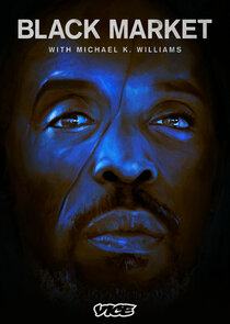 Black Market with Michael K. Williams poster