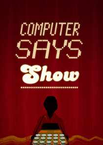 Computer Says Show poster