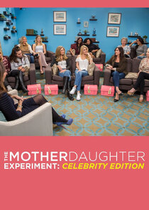 The Mother/Daughter Experiment: Celebrity Edition poster