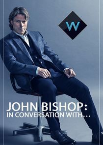 John Bishop: In Conversation With... poster