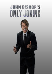 John Bishop's Only Joking poster