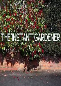 The Instant Gardener poster
