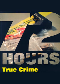 72 Hours: True Crime poster
