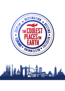 The Coolest Places on Earth poster