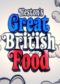 Heston's Great British Food poster