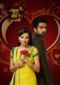 Iss Pyaar Ko Kya Naam Doon...Ek Baar Phir poster