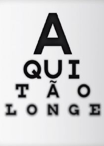 Aqui Tão Longe poster