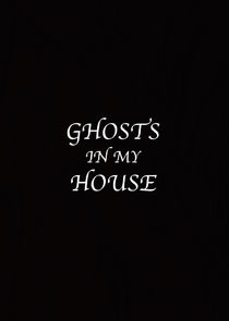 Ghosts in My House poster