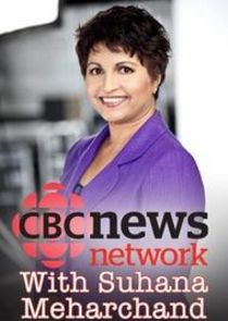 CBC News Network with Suhana Meharchand poster