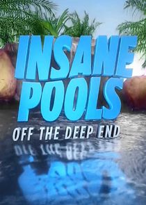 Insane Pools: Off the Deep End poster