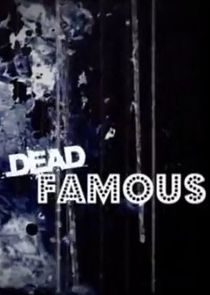 Dead Famous poster