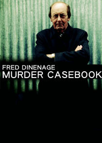 Fred Dinenage: Murder Casebook poster