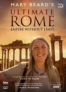 Mary Beard's Ultimate Rome: Empire Without Limit poster