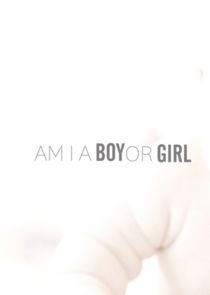 Am I a Boy or Girl poster