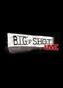 Big Shot Live poster