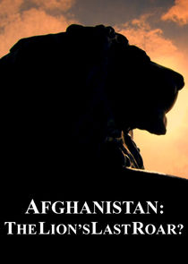 Afghanistan: The Lion's Last Roar? poster
