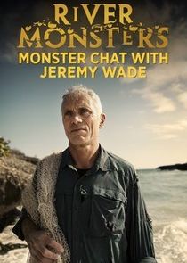 River Monsters: Monster Chat with Jeremy Wade poster