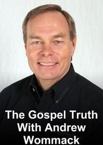 The Gospel Truth with Andrew Wommack poster