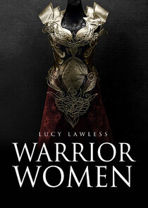 Warrior Women with Lucy Lawless poster