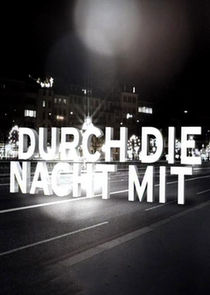 Durch die Nacht mit... poster