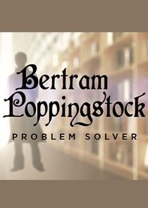 Bertram Poppingstock: Problem Solver poster