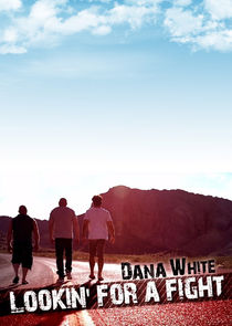Dana White: Lookin' for a Fight poster