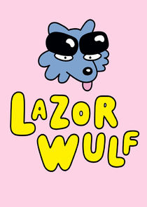 Lazor Wulf poster