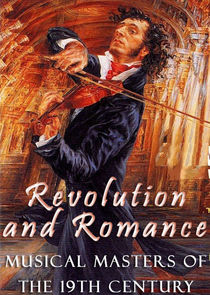 Revolution and Romance: Musical Masters of the 19th Century poster