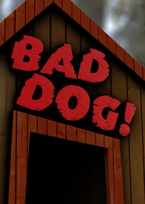 Bad Dog! poster
