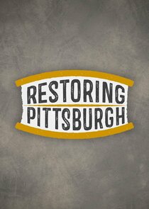 Restoring Pittsburgh poster