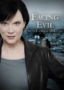 Facing Evil with Candice DeLong poster