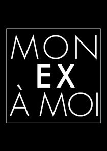 Mon ex à moi poster