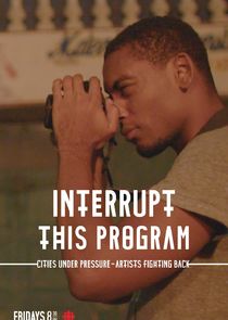 Interrupt This Program poster