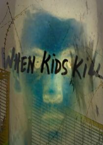 When Kids Kill poster
